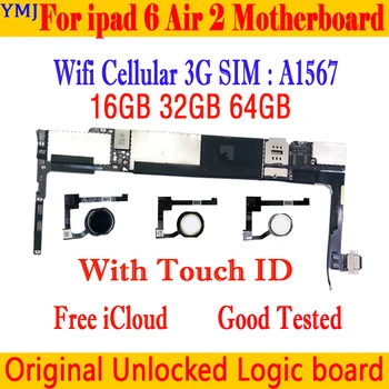 A1567 Cellular SIM 3G verzió alaplap iPad 6 Air 2 maniboard számára nyitva Touch ID-vel / anélkül Alaplap 16gb 32gb 64gb
